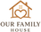 Our Family House - Home